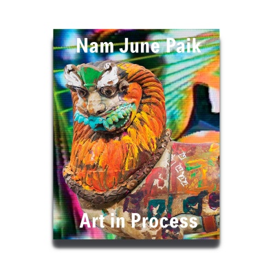 Nam June Paik: Art in Process